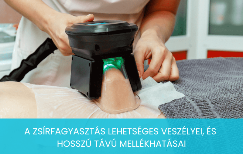 A zsirfagyasztas veszelyei es lehetseges mellekhatasai.