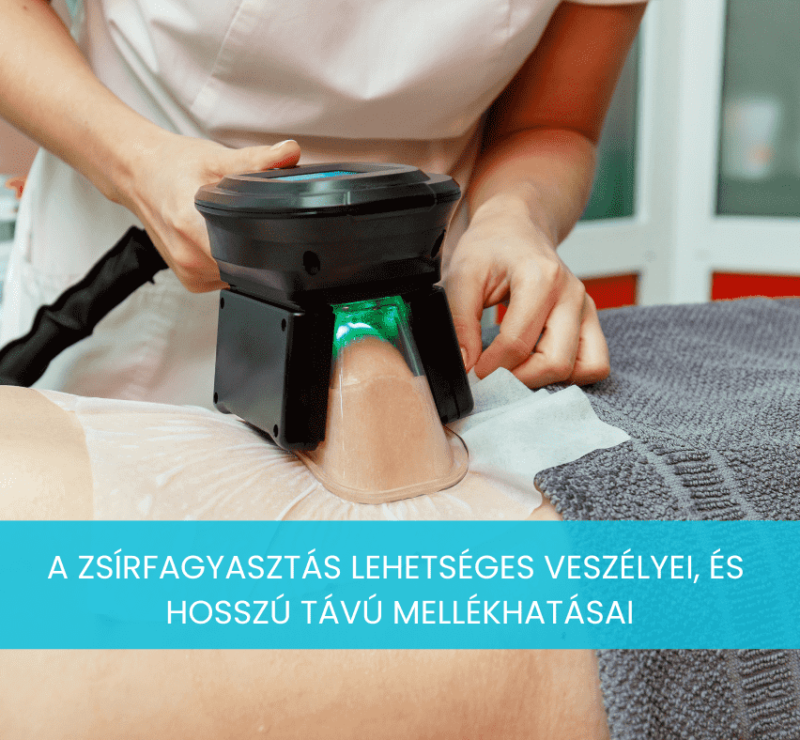 A zsirfagyasztas veszelyei es lehetseges mellekhatasai.